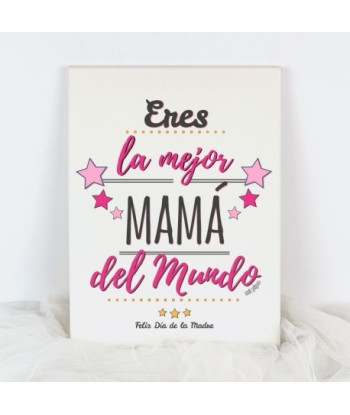 Lienzo Eres la mejor Mamá...